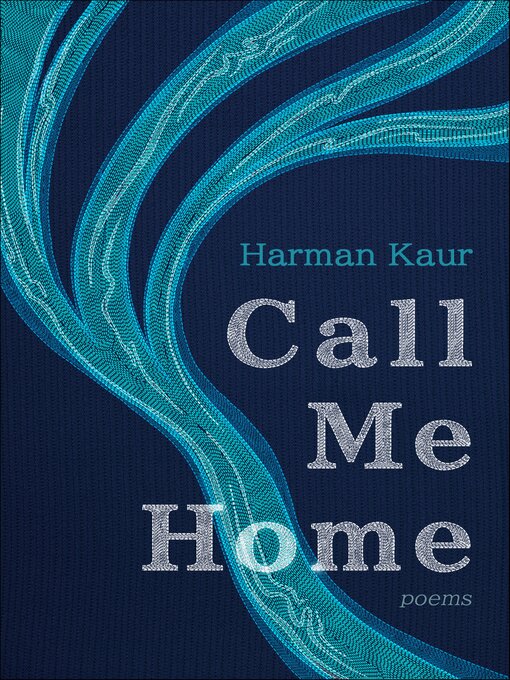 Title details for Call Me Home by Harman Kaur - Wait list